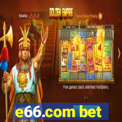 e66.com bet